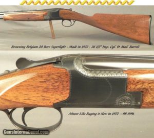 BROWNING BELGIUM 20 BORE SUPERLIGHT- 1972- STRAIGHT STOCK- 26 1/2" VENT RIB BARRELS- ORIG. I.C. & M CHOKES- OVERALL a 99% GUN- ONLY 5 Lbs. 13 Oz.