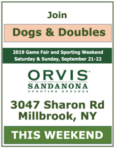 See Dogs & Doubles this weekend at the Orvis Gamefair 2019 in Millbrook, NY